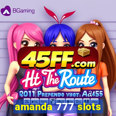 amanda 777 slots